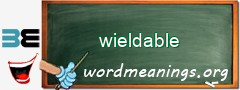 WordMeaning blackboard for wieldable